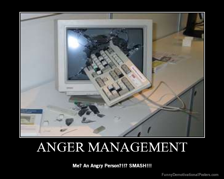 demotivational-poster-k7485eemha-ANGER-MANAGEMENT.jpg