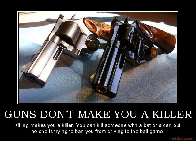 guns-dont-make-you-a-killer-politic.jpg